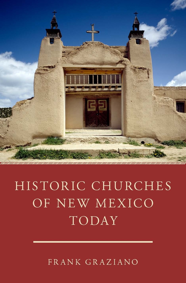 An abobe church stands against a blue sky on this cover for Frank Graziano's book, Historic Churches of New Mexico Today.