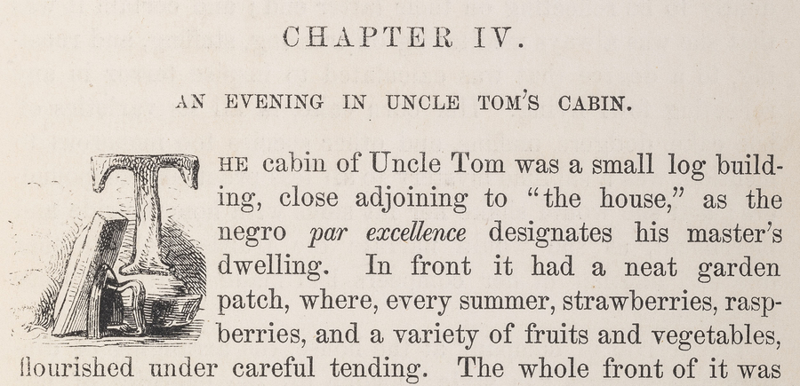 A selection of text from a book includes an ornamental initial letter T with an illustration of an iron. This chapter is entitled, "AN EVENING IN UNCLE TOM'S CABIN."